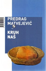 Predrag Matvejević - Kruh naš (sa posvetom autora)