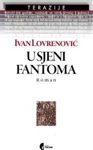 Ivan Lovrenović - U sjeni fantoma